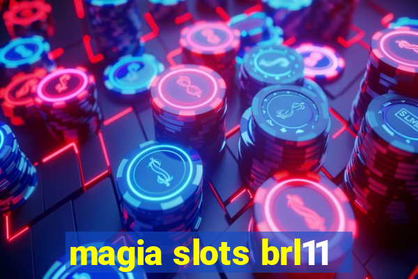 magia slots brl11